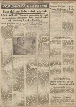    30 Kânunusan! 1937 İİ İN AİN, Başvekil mecliste nutuk söyledi İnönü dedilerki: “Sancak mıntakası bir Türk memleketidir....