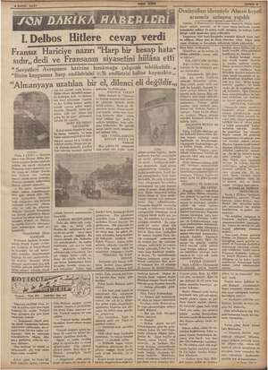  2 Şubat 1957 I. Delbos Hitlere cevap verdi Fransız Hariciye nazırı “Harp bir hesap hata” sıdır,, dedi ve Fransanın siyaseti