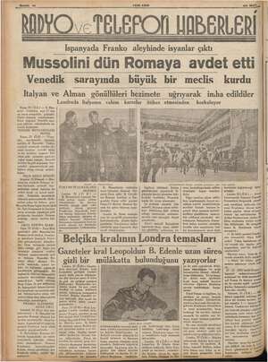    Sanife 10 zamMart , a Ispanyada Franko aleyhinde isyanlar çıktı Mussolini dün Romaya avdet etti Venedik sarayında büyük bir