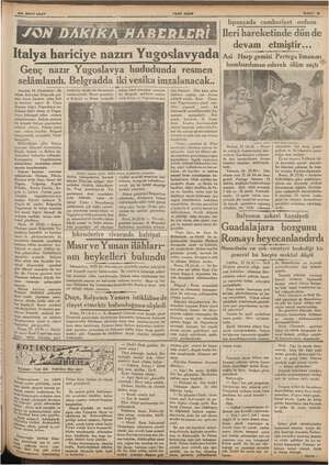    25 Mart 1937 Sama mi Italya hariciye nazırı Yugoslavyada Genç. nazır Yugoslavya hududunda resmen selâmlandı. Belgradda iki