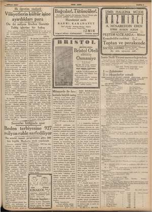    İ yi > adedi, bı — san İlk öğretim vaziyeti Vilâyetlerin kültür işine ayırdıkları parâ On iki milyon liradan ibarettir...