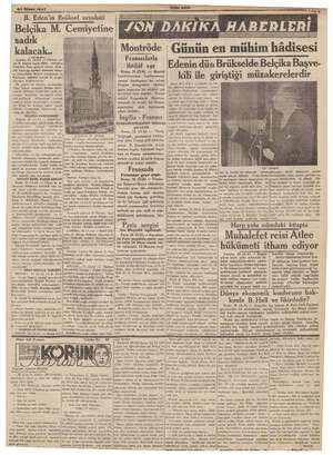    27 Nisan 1937 B. Eden'in Brüksel seyahati Belçika M. Cemiyetine sadık kalacak.. Günün en mühim hâdisesi dün Brükselde...