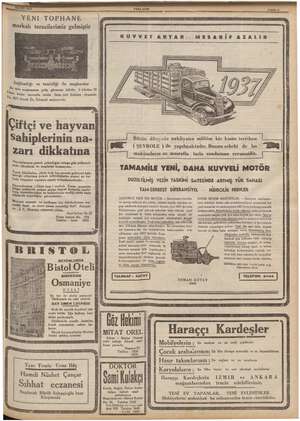    YENI TOPHANE markalı terazilerimiz gelmiştir ile meşhurdur gelip görmeniz kâfidir. 3 kilodan 30 mevcudu vardır. Satış yeri: