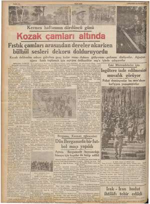    Sahife 10 Kermes haftasının dördüncü günü i Fıstık çamları arasından dereler akarken bülbül sesleri dekoru dolduruyordu...