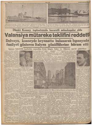    7 YENİ ASIR PAZAR 30 MAYIS 1937 sebetiyle kralın emrine verilmişti İy w Pi silâhlenma programın tat-|mıştır. Yeniden iki