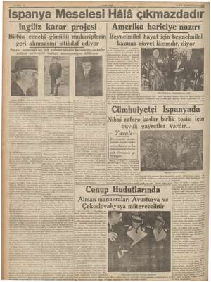  SAYFA: 10 YEMİ ASIR 2411K TEŞRİN PAZAR 1937 Ispanya Meselesi Hâlâ çıkmazdadır İngiliz karar projesi | Amerika hariciye nazırı