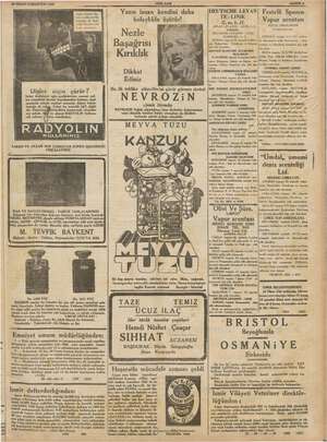      30 NISAN CUMARTESİ 1938 baya ön. iğ muhtaçtır.Diş erimizin de Rad- > İm acı ii niçin çürür z $ zırlamakla kalmaz, ayni ei