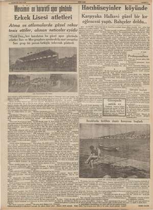       10 MAYIS SALI 1938. levsimin en hararetli spor gününde Erkek Lisesi atletleri Atma ve atlamalarda güzel rekor tesis...
