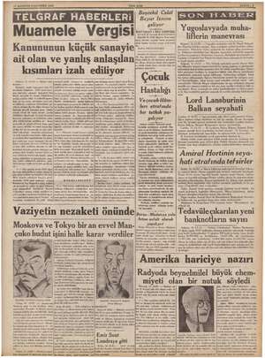    17 AĞUSTOS ÇARŞAMBA 1938 - — mmm TELGRAF HABERLERİ YENİ Muamele Vergisi Kanununun küçük sanayie ait olan ve yanlış...