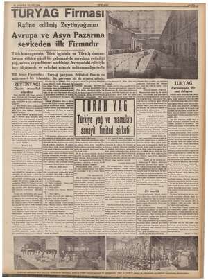  28 AĞUSTOS PAZAR 1938 YENİ ASIR SAYFA: 5 a TURYAG Firması| Rafine edilmiş Zeytinyağımızı Avrupa ve Asya Pazarına sevkeden ilk