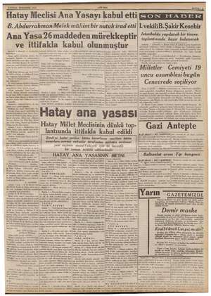    Hatay Meclisi Ana Yasayı kabul etti B. Abdurrahman Melek mühim bir nutuk irad etti | 1. vekili B.Şakir Kesebir An a Ya sa