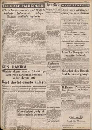    Hitlerin Münih konferansı dün dini 12,35 te bulunmakta Bravund çotelinde toplandı 1. Atatürk Barbaros ihtifali mü-...