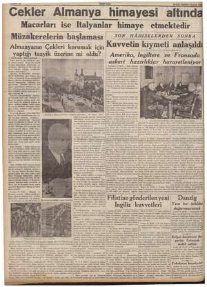  >ArIFE IZ Cekler Almanya himayesi altınd Macarları ise ltalyanlar himaye etmektedir 16 ILK TEŞRİN PAZAR 1938 Müzakerelerin