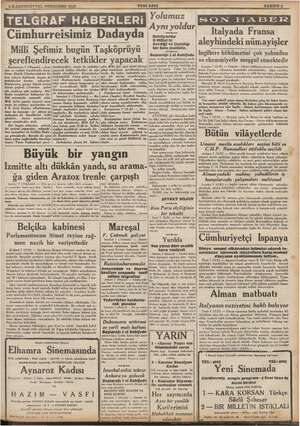    8 KÂNUNUEYYEL PERŞEMBE 1938. a Cümhurreisimiz Dadayda Milli Şefimiz bugün Taşköprüyü almama tetkikler yapacak a te etkikler