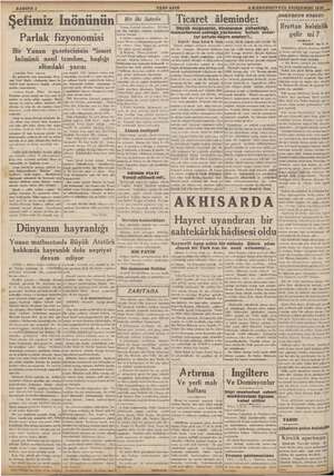  KÖŞESİ: Ticaret âlemi rattan gelir mi? Satırla Gk YAZAN :Dr.G.A Parlak fizyonomisi Bir Yunan gazetecisinin “İsmet İnönünü...