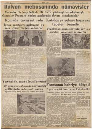  SAHİFE 12 — m ——— YENI ASIR emen 30 Kânunuevvel Cuma 1938 yaa ER Italyan mebusanında nümayişler Mebuslar bir harp halinde ilk