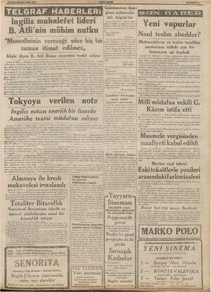  TELGRAF HABERLERİ İngiliz muhalefet lideri B. Atli'nin mühim nutku —— ,Galatasaray kon- gresi münasebe- tile telgraflar ie 18