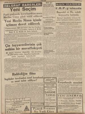    Yeni Seçim Parti grubunda kararlaştıktan sonra Meclise Cuma uma gü Milli Şef sal etonomi ve arttırma EY himayelerine...