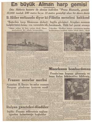  -En büyük .Alman harp gemisi Dün Hitlerin huzuru ile denize indirilen “Prens Bismark,, gemisi 35,000 tonluk 240 metre boyu