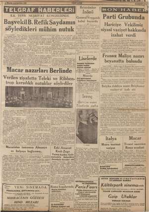    ILK TURK NEŞRİYAT KONGRESİNDE Başvekil B. Refik Saydamın söyledikleri mühim nutuk « Ankara, 2 (A.A) — Birinci Türk neş-...