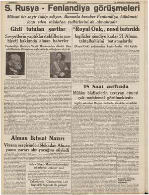  Eş © YENİASIR © 16 Tikteşrin Pazartesi 1939 | Ss Rusya - Fenlandiya görüşmeleri Müsait bir seyir takip ediyor. Bununla...