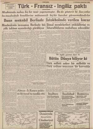  en li ey 21 Hiktesrın cumartesi 1939 2 Türk - Fransız - Ingiliz paktı. Monde nahoş hiç bir tesir yapmamıştır. Buda gösterir