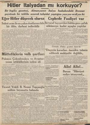    > Hitler Italyadan mi mı korkuyor? e) Bir Ingiliz gazetesi, Almanyanın Italya hududundaki Brenner geçidinde bir tehlike...