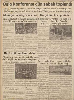  — SARİFE s YENI ASIR CUMA 1939. Oslo konferansı dün sabah toplandı İsveç, mevcudiyetini Alman ve Sovyet tehdidi altında...