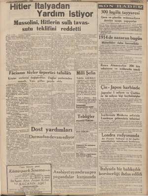     ; j i Hitler Italyadan Yardım Istiyor Mussolini, Hitlerin sulh tavas- sutu teklifini reddetti illerdir» diyor. Paris, 2