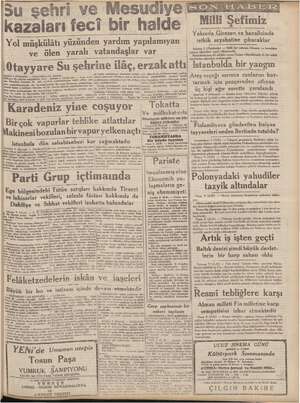    Su şehri ve ve ölen yaralı vatandaşlar kazaları feci bir halde Yol müşkülâtı yüzünden yardım yapılamıyan Otayyare Su...