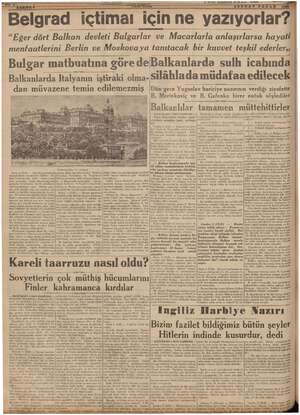    “Eğer dört Balkan devleti Bulgarlar ve Macarlarla anlaşırlarsa hayati" menfaatlerini Berlin ve Moskovaya tanıtacak bir...