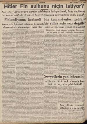  Hitler Fin sulhunu niçin istiy Sovyetleri Almanyaya yardım edebilecek hale getirmek, Isveç ve Norvef ten azami istifade etmek
