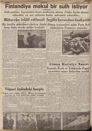    Finlandiya makul bir sulh istiyor. a ea 13 MART SALI (1948 Sulh şartları haysiyetini kırıcı mahiyette olursa Finler harbe