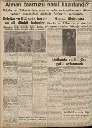    11 MAYIS CUMARTESİ 1940 Alman taarruzu nasıl hazırlandı? Belçika ve Hollanda hudutlarını karadan ve havadan aşan Alman...