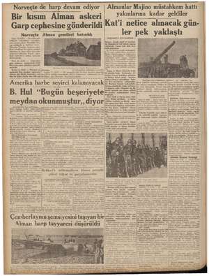    Norveçte de harp devam ediyor | Almanlar Majino müstahkem hattı Bir kısım Alman askeri yakınlarına kadar geldiler arp...