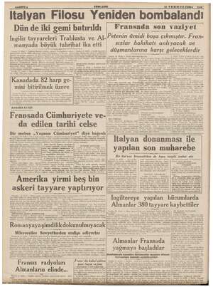  .. ———— em am mmm SAHIFE 4. YENI ASIR 12 TEMMUZCUMA 1946" rm Filosu Yeniden Dolap Dün de iki gemi ba emi batırıldı | Fransada