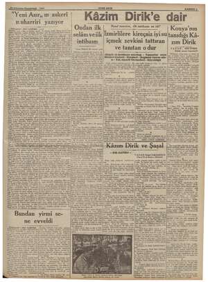  18 Ağu 1941 YENI ASIR SAHIFE 3 “Yeni Asır, m askeri |  Kâzim Dirik'e dair muharriri yazıyor A Mr Ondan ilk selâm veilk...