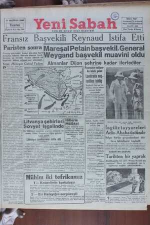    17 HAZİRAN 1940 © x"’/ m__' z Yeni Sabah :— Fransız Başvekili Reynaud İstifa Etti Fransa emrivakii kabul bile etse harb...