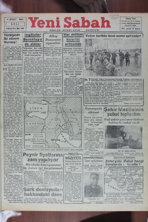     4 ŞUBAT 1941 3 üncü Yıl -No. 991 GONLUK Yeni Sabah SİYASİ HALK GAZETESİ ldare Yeri Nuruosmaniye, No. 84 İstanbul Felgraf: