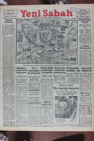    8 MART 1941 — Alman tehlikesi SA İ Almanlar; — Balkanlarda, Balkantılar için bir tehlikedir- ler. Bunu bilmeliyiz. Ve bu