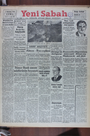    1 Ağustos 1941 | CUMA | 4 üncü Yıl - No. 165 HER YERDE > LMAN -RUS —— HARBİ Moskova bildiriyor Harp hızını ' kaybetti...