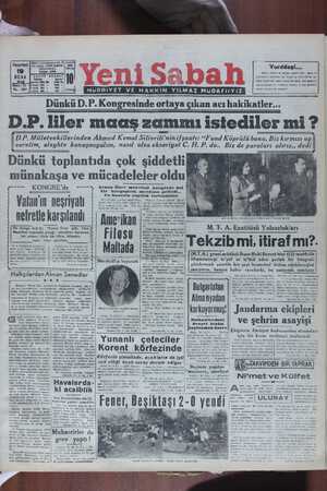  — Dünkü DWP Kongfesînde (V)Vrtaxra çrılğan acı hakikatler... — D.P. liler maaş zammı istediler mi ? rD P. Milletvekillerinden Ahmed Kemal Sılıvrılı ninifşaatı: “Fuad Köprülü bana, Biz kırmızı oy || 