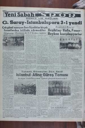     YENİ SABAN DUNKU LİG MAÇLARI İŞUBAT 1948 G. Saray-İstanbulsporu 3-1 yendi Çok güzel oynayan Sarı-Siyahlılar birçok...