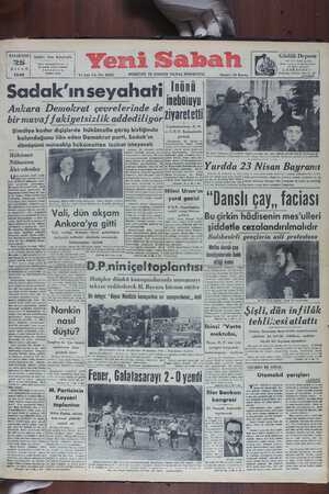 l 1949 | İ I 11 inci Yıl, No. 3623 HÜRRİYET VE HAKKIN YILMAZ MUDAFIIYIZ Sadak'ın seyahati İit Ankara Demokrat çevrelerinde de Iilellniuyu bir muva/f fakiyetsizlik addedili yorîzıvara etti © Şimdiye kadar dışişlerde hükümetle görüş birliğinde —CCT Saarin bulunduğunu ilân eden Demokrat parti, Sadak'ın görüştü — Kastamonu, 24 (AA) v | 