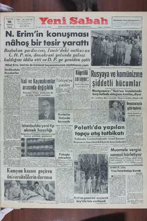  N. Erim in Konuşmaısı ... nâhoş bir tesir yarattı (Ç Başbakan yardımcısıi, İzmir'deki nutkur aa C. H. P. nin, demokrasi yolunda yalnız (| . kaldığını iddia etti ve D. P. ye yeniden çattı 