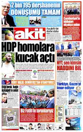  8 ŞABAN 1436 HOP homolara Iıuı:alı aı;lı *Kâbemiz Taksim' deyip, din dersleri ile Diyanet'i kaldıracağını vaat eden ve...