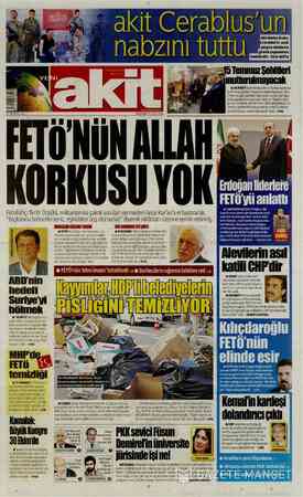  Akit Medya Grubu, Cerablus'ta sıcak çatışma alanlarına girerek yaşananlara tanıklık etti. Yarın Akit'te 15 Temmuz Şehitleri
