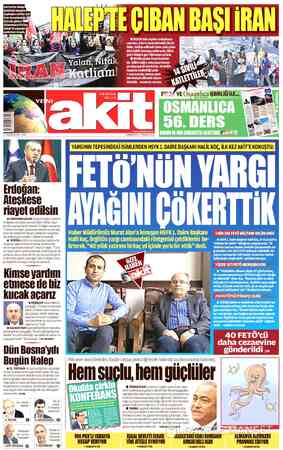  BUGÜN VE HER CUMARTESİ GAZETENİZ »akit'TE Erdoğan: Meşkese — rayetedilsin B CUMHURBAŞKANI Tayyip Erdoğan, Halepte ki ateşkes