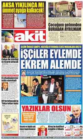  AKSA YIKILINCA MI ümmet ayağa kalkacak! Yıllardır Müslümanla- ra ait evleri yıkan iş- H AKİT'E konuşan Kıbrıs İlahiyat Me-