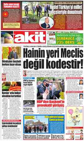  © Cumhurbaşkanı Erdoğan, 15 ili kap- sayan hafta sonları sokağa çıkma kısıt- lamasını iptal etti. Erdoğan, “Cumartesi-pazar